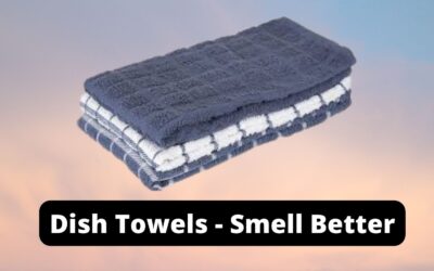 How to Get Dish Towels to Smell Better