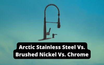 Faucet | Arctic Stainless Steel Vs. Brushed Nickel Vs. Chrome