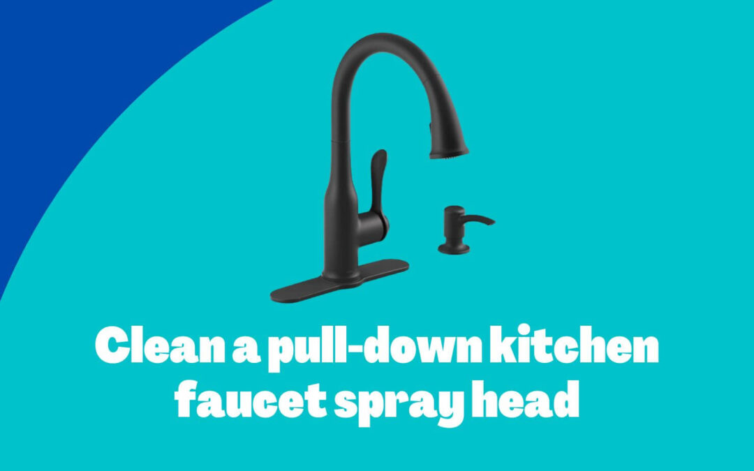 How to clean a pull-down kitchen faucet spray head