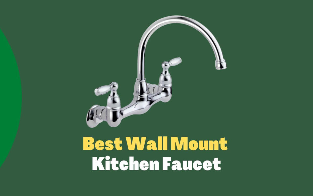 Best Wall Mount Kitchen Faucet