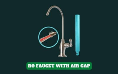 6 Best Reverse Osmosis Faucet with Air Gap