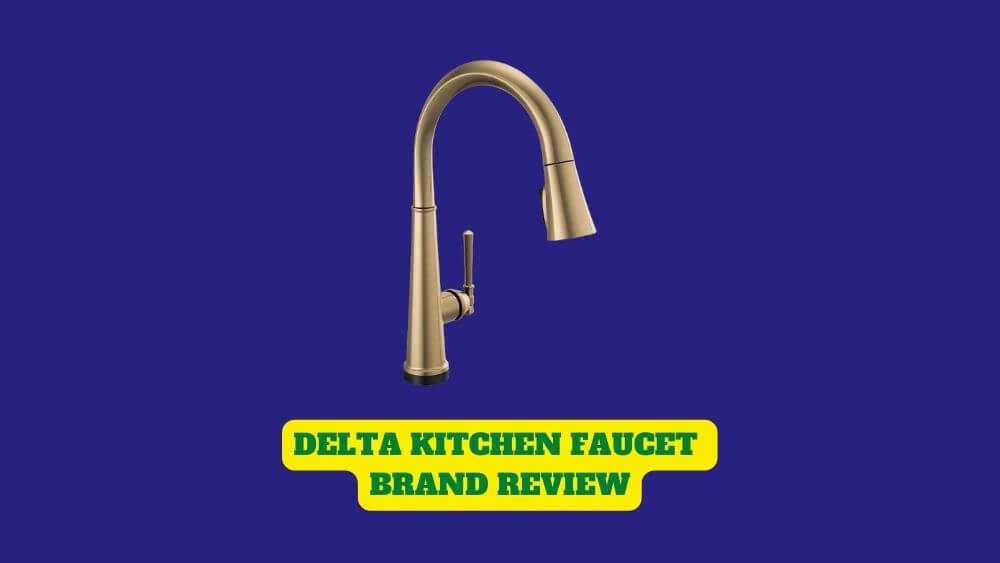 Is Delta a Good Faucet Brand