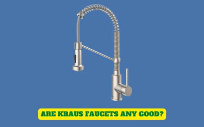 Is Kraus a Good Brand for Kitchen Faucets | Brand Overview