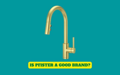 Is Pfister a Good Brand of Faucet?