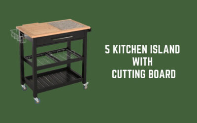 5 Best Kitchen Island With Cutting Board
