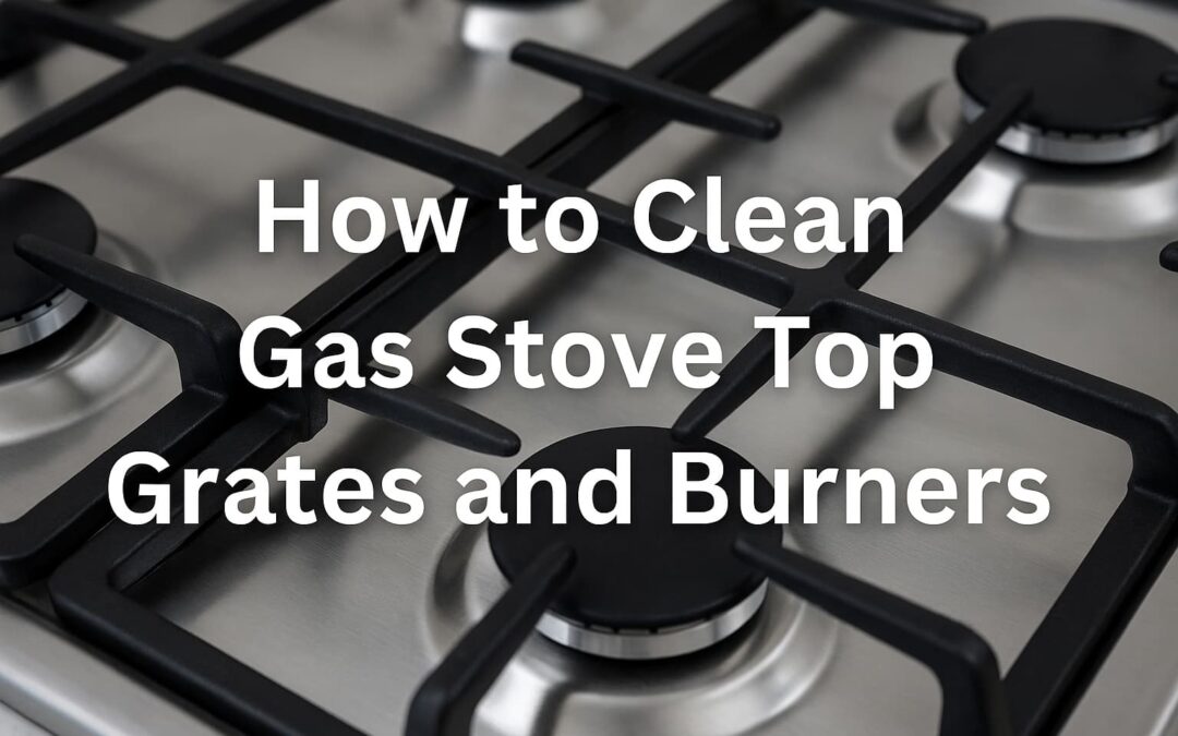 How to Clean Gas Stove Top Grates and Burners